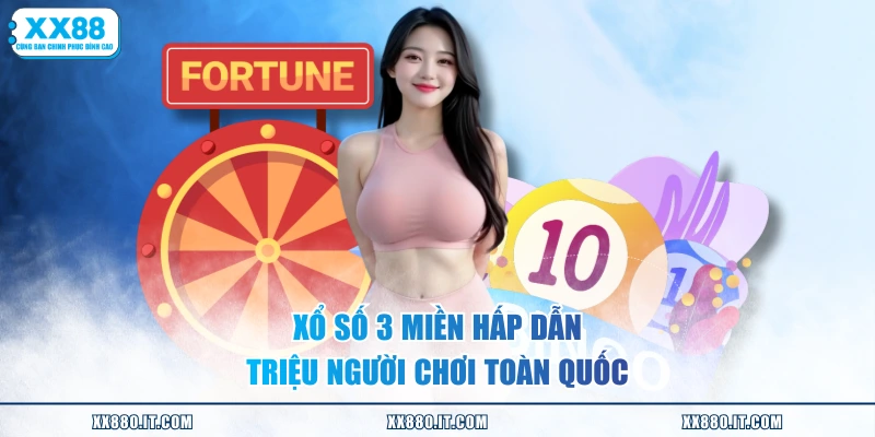 Xổ số 3 miền hấp dẫn triệu người chơi toàn quốc